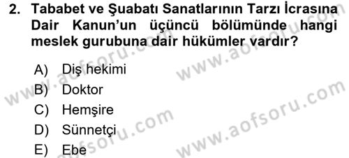 Sağlık Kurumları Mevzuatı Dersi 2016 - 2017 Yılı (Final) Dönem Sonu Sınav Soruları 2. Soru