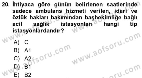 Sağlık Kurumları Mevzuatı Dersi 2016 - 2017 Yılı (Final) Dönem Sonu Sınav Soruları 20. Soru