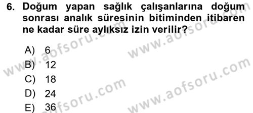 Sağlık Kurumları Mevzuatı Dersi 2016 - 2017 Yılı (Final) Dönem Sonu Sınav Soruları 6. Soru