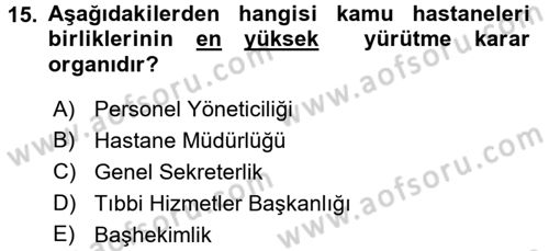 Sağlık Kurumları Mevzuatı Dersi 2017 - 2018 Yılı 3 Ders Sınav Soruları 15. Soru