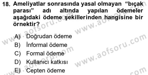Sağlık Kurumları Mevzuatı Dersi 2017 - 2018 Yılı (Vize) Ara Sınav Soruları 18. Soru