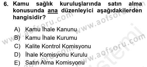 Sağlık Kurumları Mevzuatı Dersi 2017 - 2018 Yılı (Final) Dönem Sonu Sınav Soruları 6. Soru