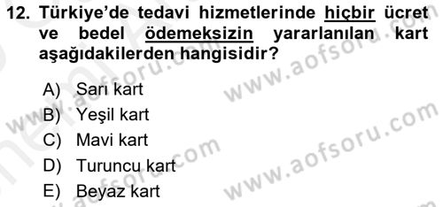 Sağlık Kurumları Mevzuatı Dersi 2018 - 2019 Yılı (Vize) Ara Sınav Soruları 12. Soru