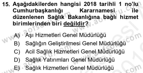 Sağlık Kurumları Mevzuatı Dersi 2018 - 2019 Yılı (Vize) Ara Sınav Soruları 15. Soru