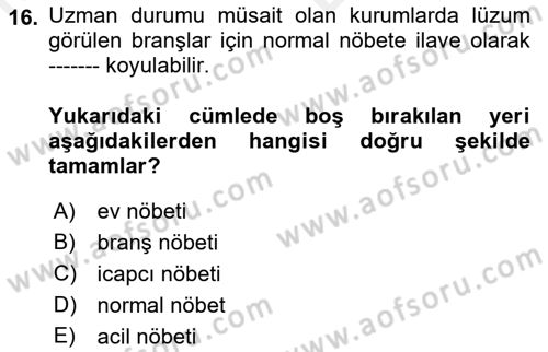 Sağlık Kurumları Mevzuatı Dersi 2018 - 2019 Yılı (Vize) Ara Sınav Soruları 16. Soru