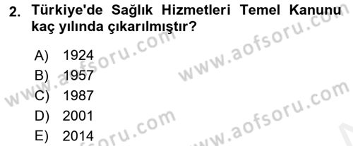 Sağlık Kurumları Mevzuatı Dersi 2018 - 2019 Yılı (Vize) Ara Sınav Soruları 2. Soru
