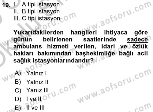 Sağlık Kurumları Mevzuatı Dersi 2018 - 2019 Yılı Yaz Okulu Sınav Soruları 19. Soru