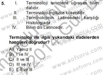 Tıp Terimleri Dersi 2013 - 2014 Yılı (Vize) Ara Sınav Soruları 5. Soru