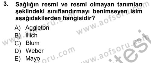 Sağlık Kurumları Yönetimi 1 Dersi 2012 - 2013 Yılı (Vize) Ara Sınav Soruları 3. Soru