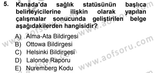 Sağlık Kurumları Yönetimi 1 Dersi 2012 - 2013 Yılı (Vize) Ara Sınav Soruları 5. Soru