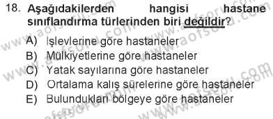 Sağlık Kurumları Yönetimi 1 Dersi 2012 - 2013 Yılı Tek Ders Sınav Soruları 18. Soru
