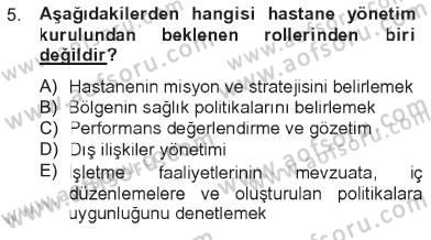 Sağlık Kurumları Yönetimi 1 Dersi 2012 - 2013 Yılı Tek Ders Sınav Soruları 5. Soru