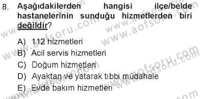Sağlık Kurumları Yönetimi 1 Dersi 2012 - 2013 Yılı Tek Ders Sınav Soruları 8. Soru