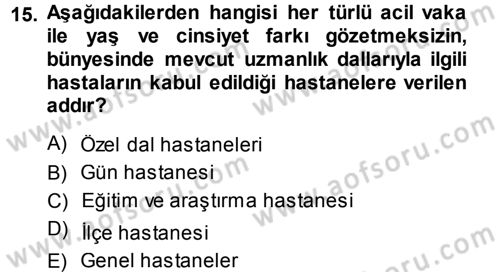 Sağlık Kurumları Yönetimi 1 Dersi Ara Sınavı Deneme Sınav Soruları 15. Soru