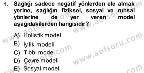 Sağlık Kurumları Yönetimi 1 Dersi 2013 - 2014 Yılı (Final) Dönem Sonu Sınav Soruları 1. Soru