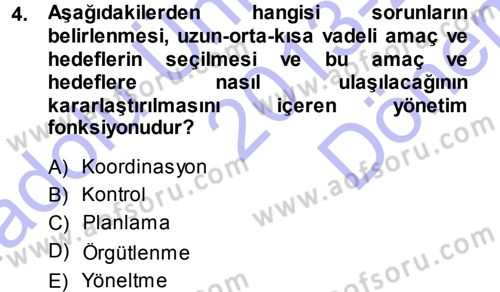 Sağlık Kurumları Yönetimi 1 Dersi 2013 - 2014 Yılı (Final) Dönem Sonu Sınav Soruları 4. Soru