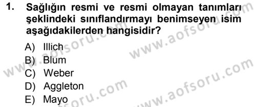 Sağlık Kurumları Yönetimi 1 Dersi 2013 - 2014 Yılı Tek Ders Sınav Soruları 1. Soru