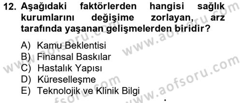 Sağlık Kurumları Yönetimi 1 Dersi 2013 - 2014 Yılı Tek Ders Sınav Soruları 12. Soru