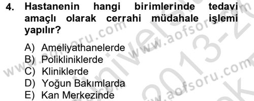 Sağlık Kurumları Yönetimi 1 Dersi 2013 - 2014 Yılı Tek Ders Sınav Soruları 4. Soru