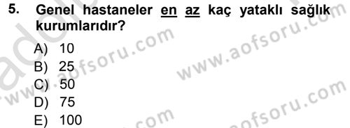 Sağlık Kurumları Yönetimi 1 Dersi 2013 - 2014 Yılı Tek Ders Sınav Soruları 5. Soru