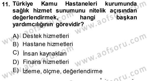 Sağlık Kurumları Yönetimi 1 Dersi 2014 - 2015 Yılı (Final) Dönem Sonu Sınav Soruları 11. Soru