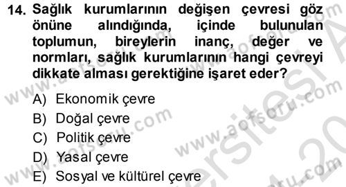 Sağlık Kurumları Yönetimi 1 Dersi 2014 - 2015 Yılı Tek Ders Sınav Soruları 14. Soru