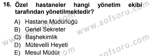Sağlık Kurumları Yönetimi 1 Dersi 2014 - 2015 Yılı Tek Ders Sınav Soruları 16. Soru