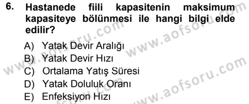 Sağlık Kurumları Yönetimi 1 Dersi 2014 - 2015 Yılı Tek Ders Sınav Soruları 6. Soru