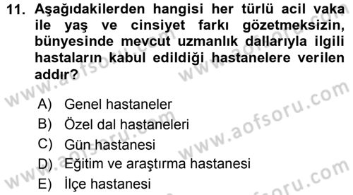 Sağlık Kurumları Yönetimi 1 Dersi 2015 - 2016 Yılı (Vize) Ara Sınav Soruları 11. Soru