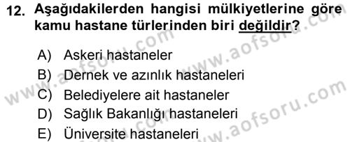 Sağlık Kurumları Yönetimi 1 Dersi Ara Sınavı Deneme Sınav Soruları 12. Soru