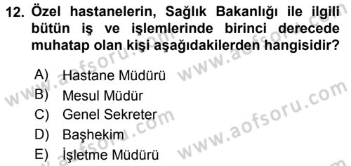 Sağlık Kurumları Yönetimi 1 Dersi 2015 - 2016 Yılı (Final) Dönem Sonu Sınav Soruları 12. Soru
