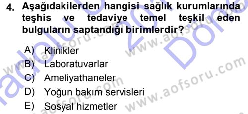 Sağlık Kurumları Yönetimi 1 Dersi 2015 - 2016 Yılı (Final) Dönem Sonu Sınav Soruları 4. Soru