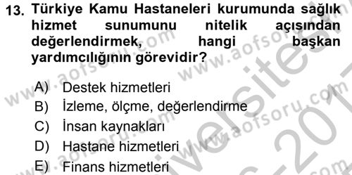 Sağlık Kurumları Yönetimi 1 Dersi 2016 - 2017 Yılı 3 Ders Sınav Soruları 13. Soru