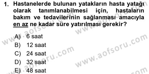 Sağlık Kurumları Yönetimi 1 Dersi 2016 - 2017 Yılı (Final) Dönem Sonu Sınav Soruları 1. Soru