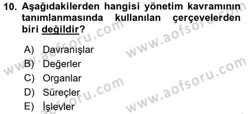 Sağlık Kurumları Yönetimi 1 Dersi 2016 - 2017 Yılı (Final) Dönem Sonu Sınav Soruları 10. Soru
