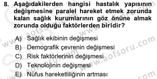 Sağlık Kurumları Yönetimi 1 Dersi 2016 - 2017 Yılı (Final) Dönem Sonu Sınav Soruları 8. Soru