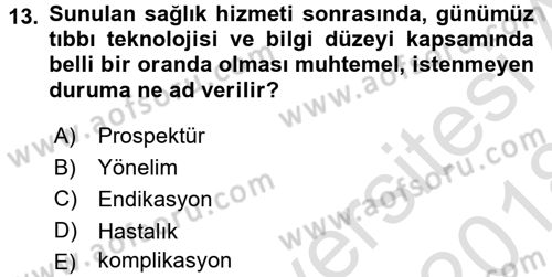 Sağlık Kurumları Yönetimi 1 Dersi 2017 - 2018 Yılı (Vize) Ara Sınav Soruları 13. Soru