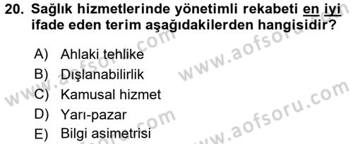 Sağlık Kurumları Yönetimi 1 Dersi 2017 - 2018 Yılı (Vize) Ara Sınav Soruları 20. Soru