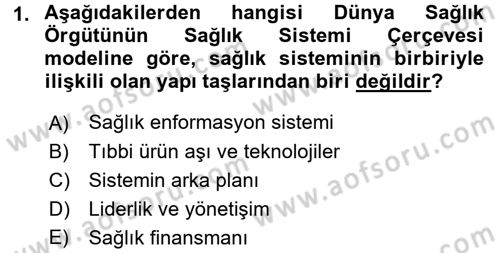 Sağlık Kurumları Yönetimi 1 Dersi 2017 - 2018 Yılı (Final) Dönem Sonu Sınav Soruları 1. Soru
