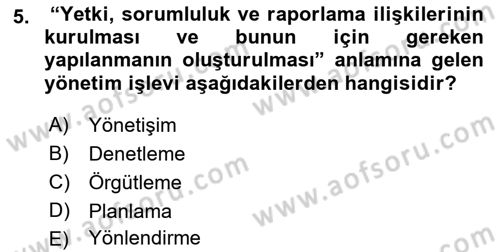 Sağlık Kurumları Yönetimi 1 Dersi 2018 - 2019 Yılı (Vize) Ara Sınavı 5. Soru