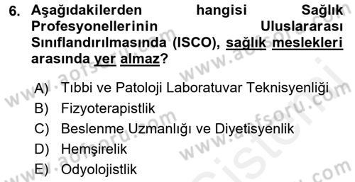 Sağlık Kurumları Yönetimi 1 Dersi 2018 - 2019 Yılı (Final) Dönem Sonu Sınavı 6. Soru