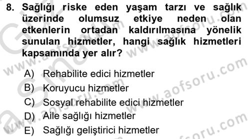 Sağlık Kurumları Yönetimi 1 Dersi 2019 - 2020 Yılı (Vize) Ara Sınav Soruları 8. Soru