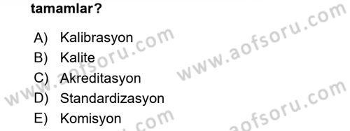 Sağlık Kurumları Yönetimi 1 Dersi 2020 - 2021 Yılı Yaz Okulu Sınav Soruları 15. Soru