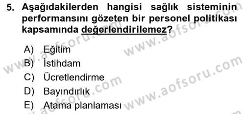 Sağlık Kurumları Yönetimi 1 Dersi 2021 - 2022 Yılı (Vize) Ara Sınavı 5. Soru