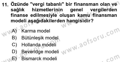 Sağlık Kurumları Yönetimi 1 Dersi 2021 - 2022 Yılı (Final) Dönem Sonu Sınavı 11. Soru