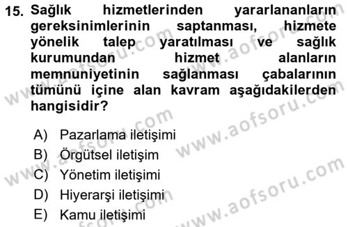 Sağlık Kurumları Yönetimi 1 Dersi 2021 - 2022 Yılı Yaz Okulu Sınav Soruları 15. Soru