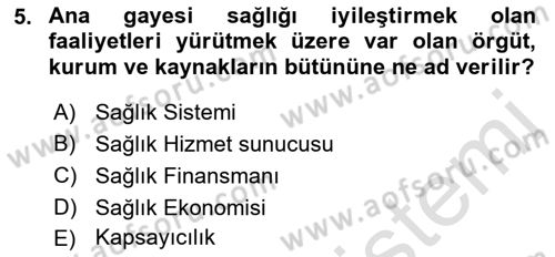 Sağlık Kurumları Yönetimi 1 Dersi Ara Sınavı Deneme Sınav Soruları 5. Soru