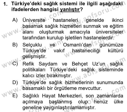 Sağlık Kurumları Yönetimi 1 Dersi Ara Sınavı Deneme Sınav Soruları 1. Soru