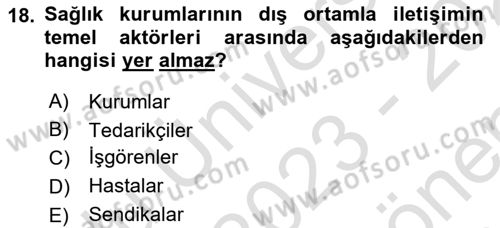 Sağlık Kurumları Yönetimi 1 Dersi 2023 - 2024 Yılı (Final) Dönem Sonu Sınav Soruları 18. Soru