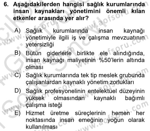 Sağlık Kurumları Yönetimi 1 Dersi 2023 - 2024 Yılı (Final) Dönem Sonu Sınav Soruları 6. Soru